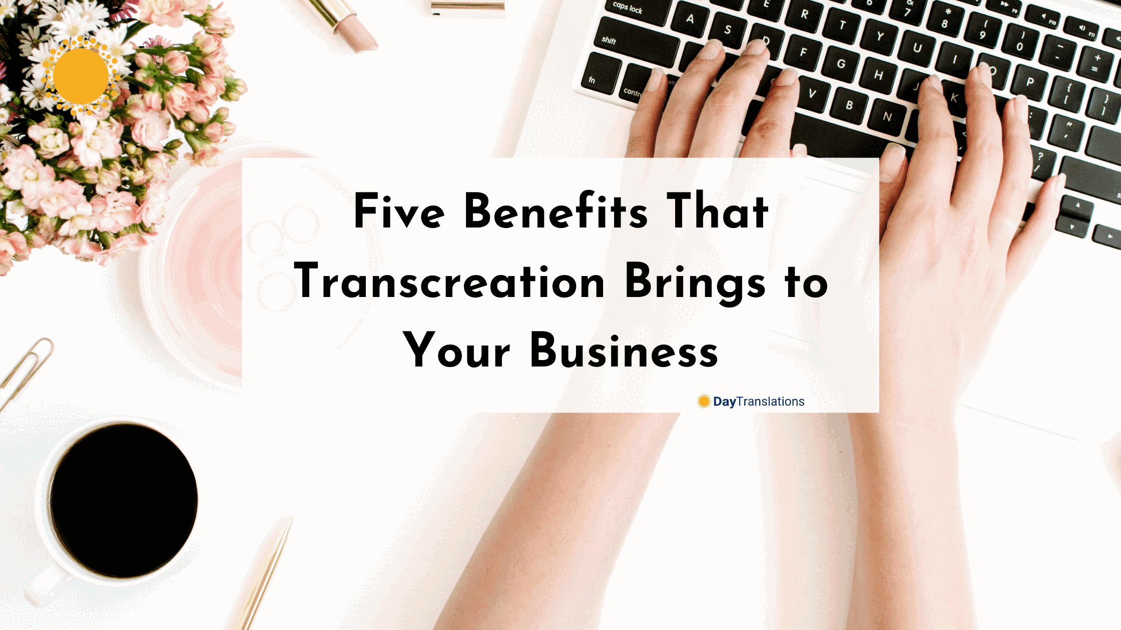 benefits of transcreation