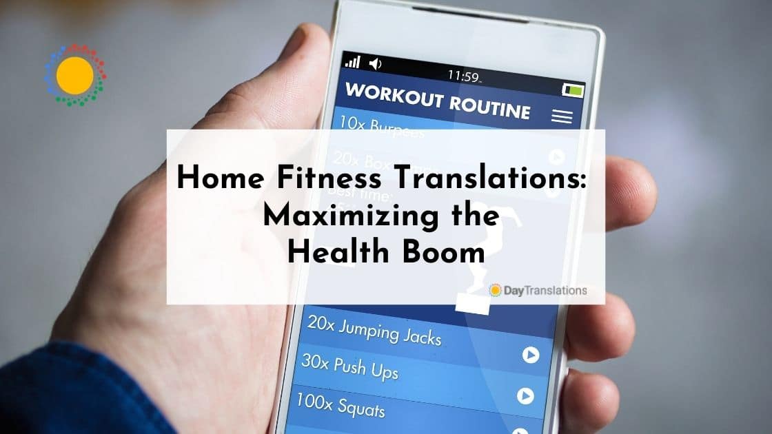 Home Fitness Translations: Maximizing the Health Boom