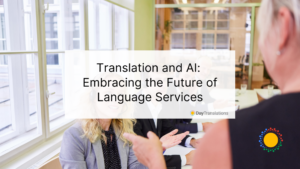 Translation and AI: Embracing the Future of Language Services