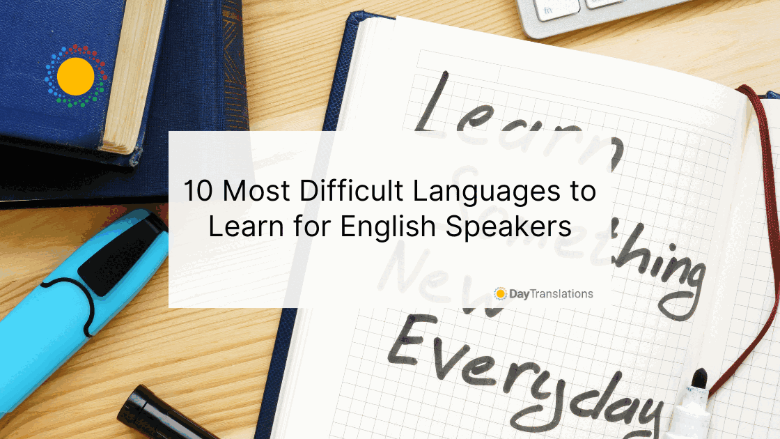 10 Most Difficult Languages to Learn for English Speakers